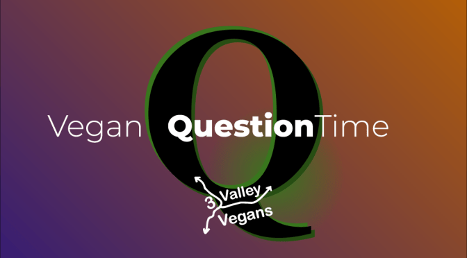 2 May: Q&A panel session online: Vegan Question Time